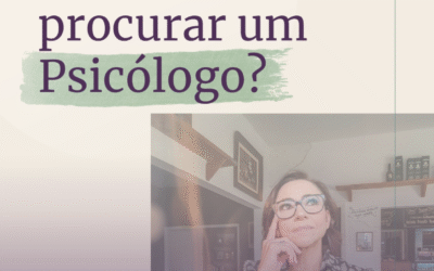 Quando devo procurar um psicóloga?